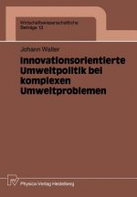 Innovationsorientierte Umweltpolitik Bei Komplexen Umweltproblemen
