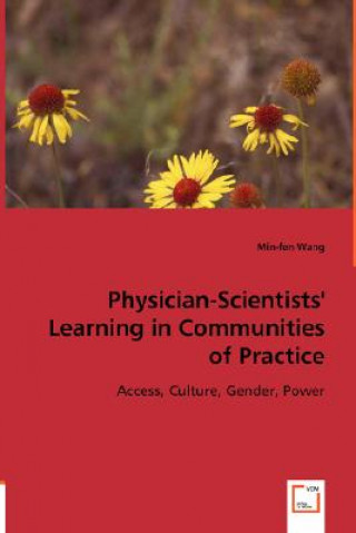 Physician-Scientists' Learning in Communities of Practice