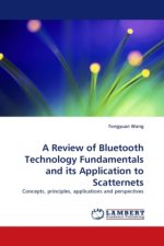 A Review of Bluetooth Technology Fundamentals and its Application to Scatternets