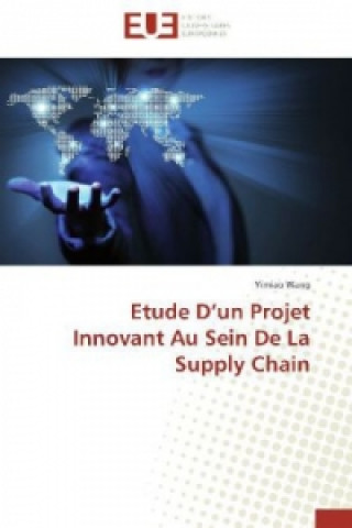 Etude D'un Projet Innovant Au Sein De La Supply Chain