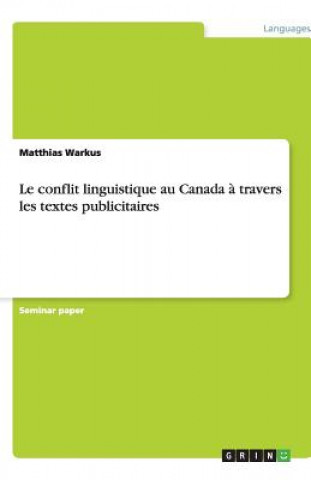 Le conflit linguistique au Canada à travers les textes publicitaires