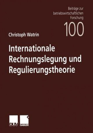 Internationale Rechnungslegung und Regulierungstheorie
