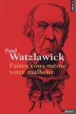 Faites vous-meme votre malheur