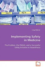 Implementing Safety in Medicine