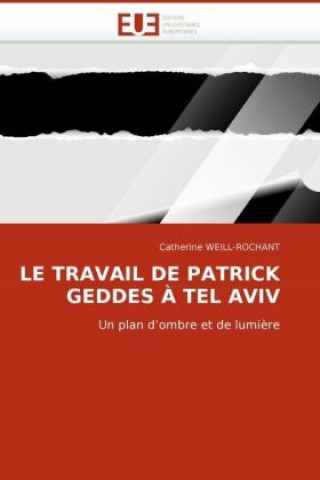 Le travail de Patrick Geddes à Tel Aviv