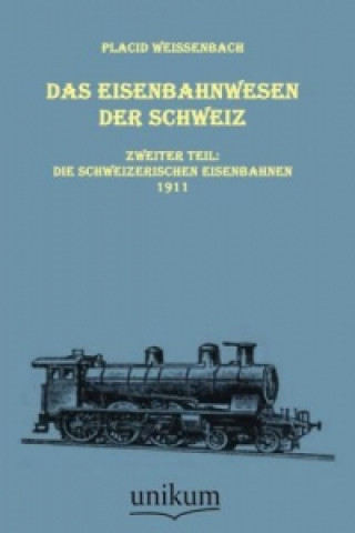Das Eisenbahnwesen der Schweiz. Tl.2