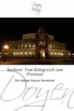 Sachsen: Vom Königreich zum Freistaat