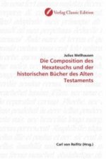 Die Composition des Hexateuchs und der historischen Bücher des Alten Testaments