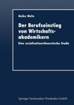 Der Berufseinstieg Von Wirtschaftsakademikern