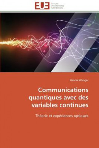 Communications Quantiques Avec Des Variables Continues
