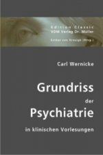 Grundriss der Psychiatrie in klinischen Vorlesungen
