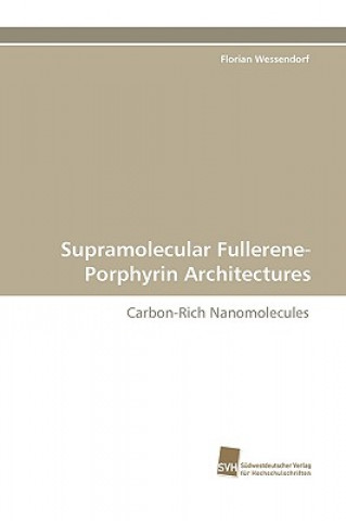 Supramolecular Fullerene-Porphyrin Architectures
