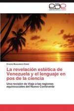 revelacion estetica de Venezuela y el lenguaje en pos de la ciencia