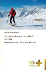 La perseverance du pelerin rachete