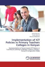 Implementation of ICT Policies in Primary Teachers Colleges in Kenyan