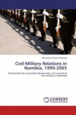 Civil-Military Relations in Namibia, 1990-2005