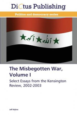 Misbegotten War, Volume I