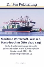 Maritime Wirtschaft. Was u.a. Hans-Joachim Otto dazu sagt
