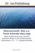 Meeresumwelt. Was u.a. Frank Schwabe dazu sagt