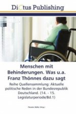 Menschen mit Behinderungen. Was u.a. Franz Thoennes dazu sagt