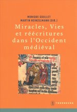 Miracles, Vies et réécritures dans l'Occident médiéval