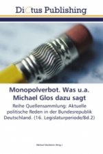 Monopolverbot. Was u.a. Michael Glos dazu sagt