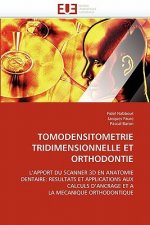 Tomodensitometrie Tridimensionnelle Et Orthodontie