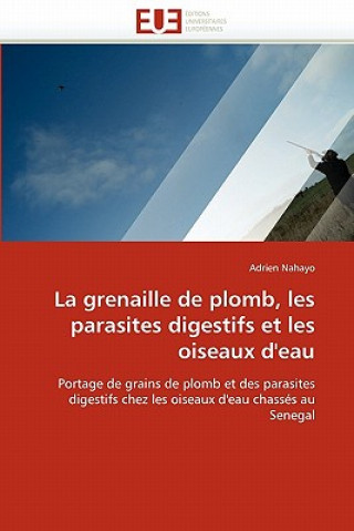 Grenaille de Plomb, Les Parasites Digestifs Et Les Oiseaux d''eau