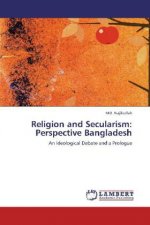 Religion and Secularism: Perspective Bangladesh