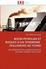 Boom Petrolier Et Risques d''un Syndrome Hollandais Au Tchad