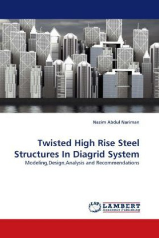 Twisted High Rise Steel Structures In Diagrid System