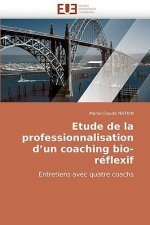 Etude de La Professionnalisation D'Un Coaching Bio-Reflexif