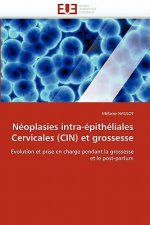 N oplasies Intra- pith liales Cervicales (Cin) Et Grossesse