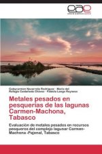 Metales pesados en pesquerias de las lagunas Carmen-Machona, Tabasco