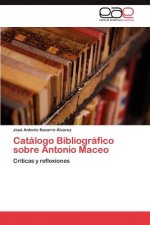 Catalogo Bibliografico sobre Antonio Maceo