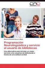 Programacion Neurolinguistica y servicio al usuario de bibliotecas