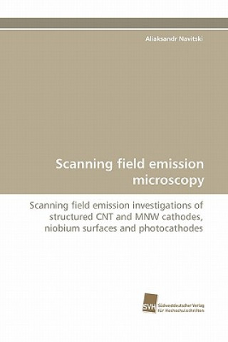 Scanning Field Emission Microscopy