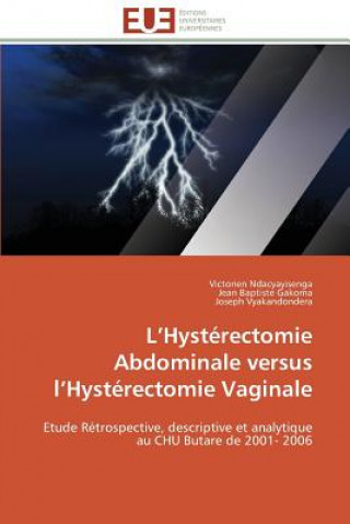 L hysterectomie abdominale versus l hysterectomie vaginale