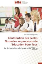 Contribution Des Ecoles Normales Au Processus de l'Education Pour Tous