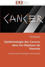 Epid miologie Des Cancers Dans Les H pitaux Du Rwanda