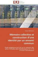 Memoire collective et construction d une identite par un ennemi commun