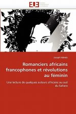 Romanciers Africains Francophones Et R volutions Au F minin