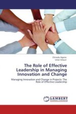 The Role of Effective Leadership in Managing Innovation and Change