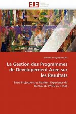 Gestion Des Programmes de Developement Axee Sur Les Resultats