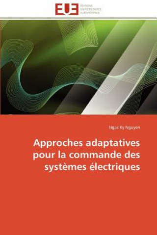 Approches Adaptatives Pour La Commande Des Syst mes  lectriques