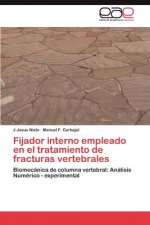 Fijador interno empleado en el tratamiento de fracturas vertebrales