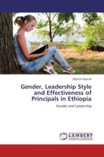 Gender, Leadership Style and Effectiveness of Principals in Ethiopia