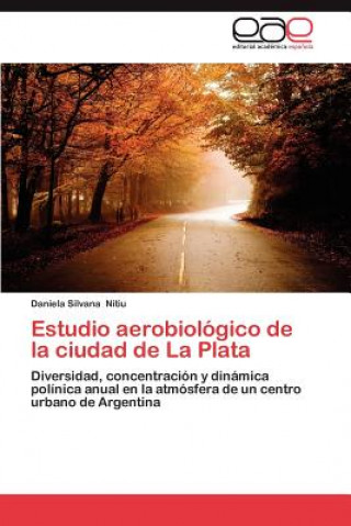 Estudio Aerobiologico de La Ciudad de La Plata