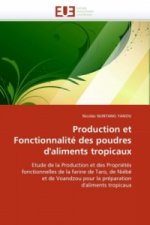 Production et Fonctionnalité des poudres d'aliments tropicaux