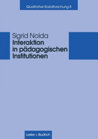 Interaktion in P dagogischen Institutionen